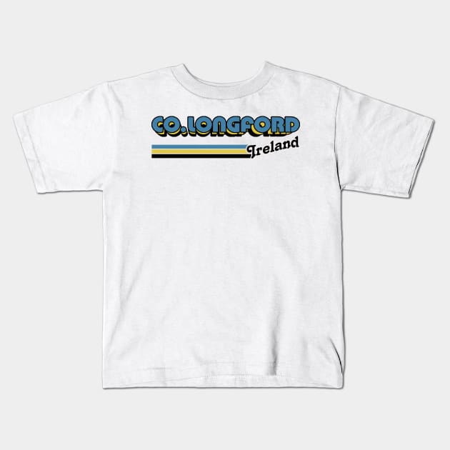 County Longford / Irish Retro County Pride Design Kids T-Shirt by feck!